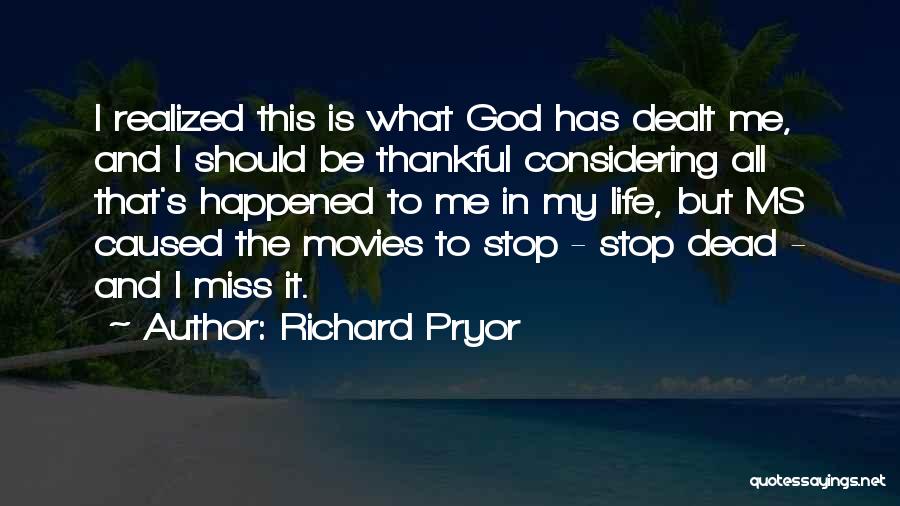 I Am So Thankful To God Quotes By Richard Pryor