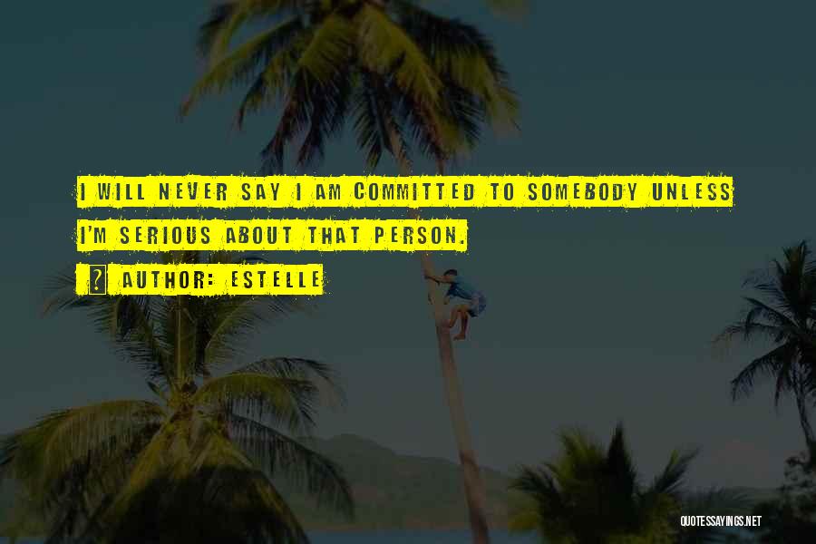I Am Somebody Quotes By Estelle