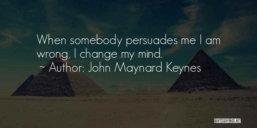 I Am Somebody Quotes By John Maynard Keynes