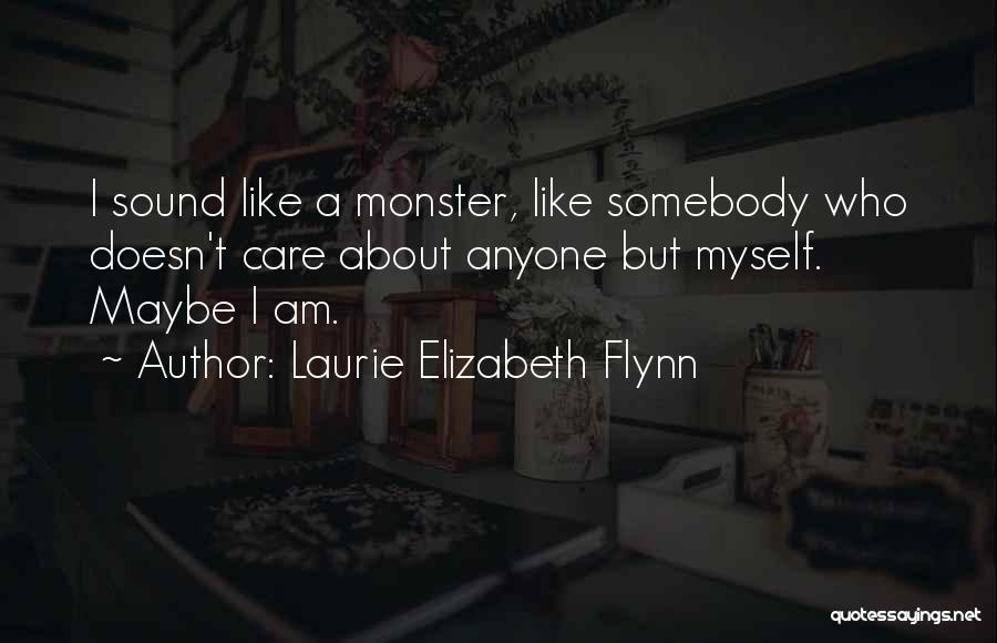 I Am Somebody Quotes By Laurie Elizabeth Flynn