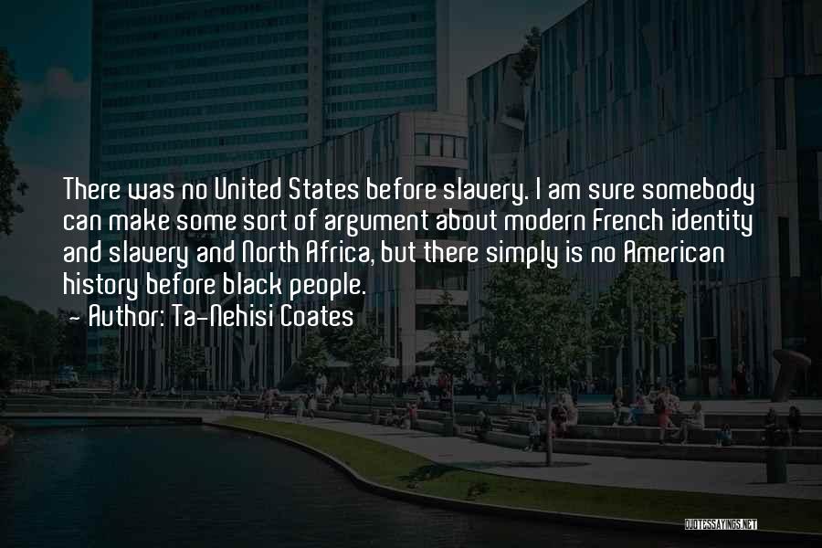 I Am Somebody Quotes By Ta-Nehisi Coates