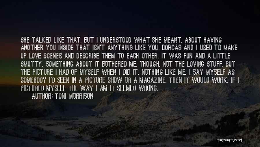 I Am Somebody Quotes By Toni Morrison