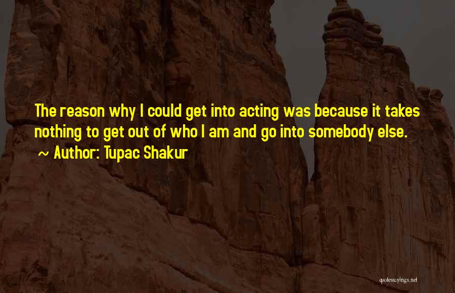 I Am Somebody Quotes By Tupac Shakur