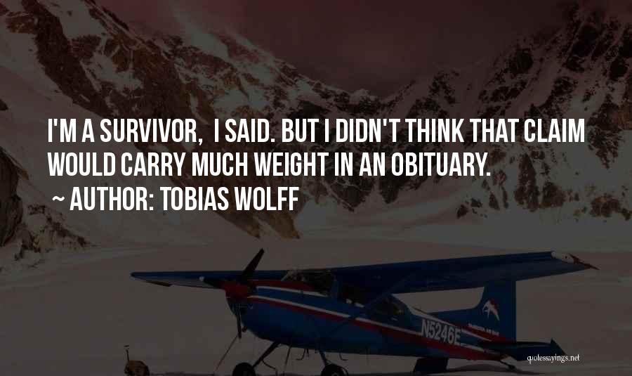 I Am Sorry Death Quotes By Tobias Wolff