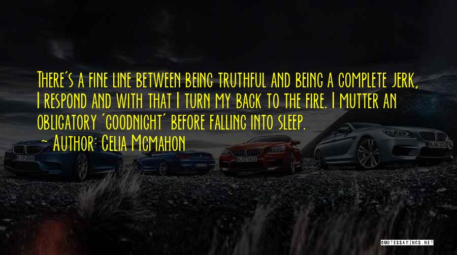 I Am Sorry For Being A Jerk Quotes By Celia Mcmahon