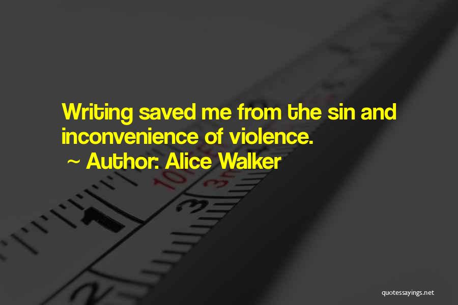 I Am Sorry For The Inconvenience Quotes By Alice Walker