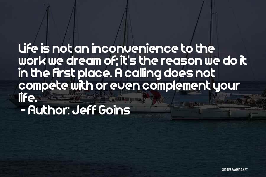 I Am Sorry For The Inconvenience Quotes By Jeff Goins