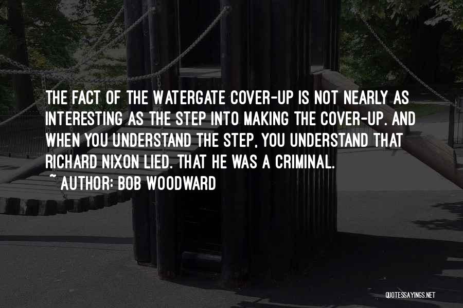 I Am Sorry I Lied To You Quotes By Bob Woodward