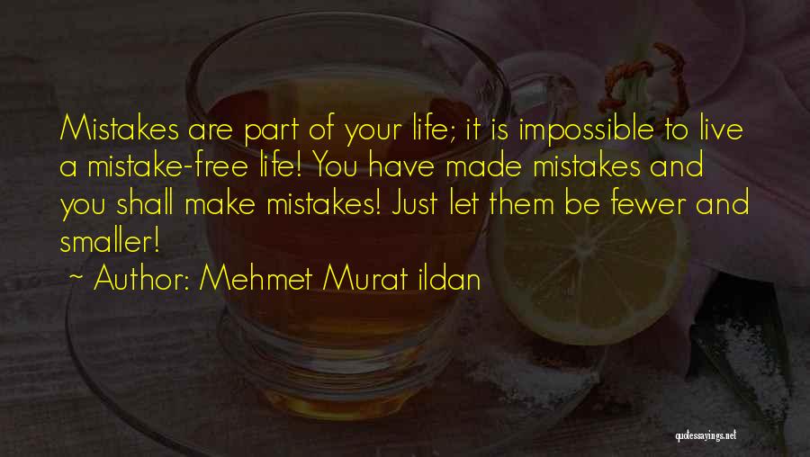I Am Sorry I Made A Mistake Quotes By Mehmet Murat Ildan