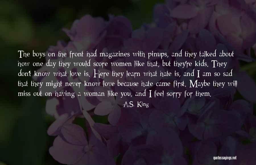 I Am Sorry Love Quotes By A.S. King