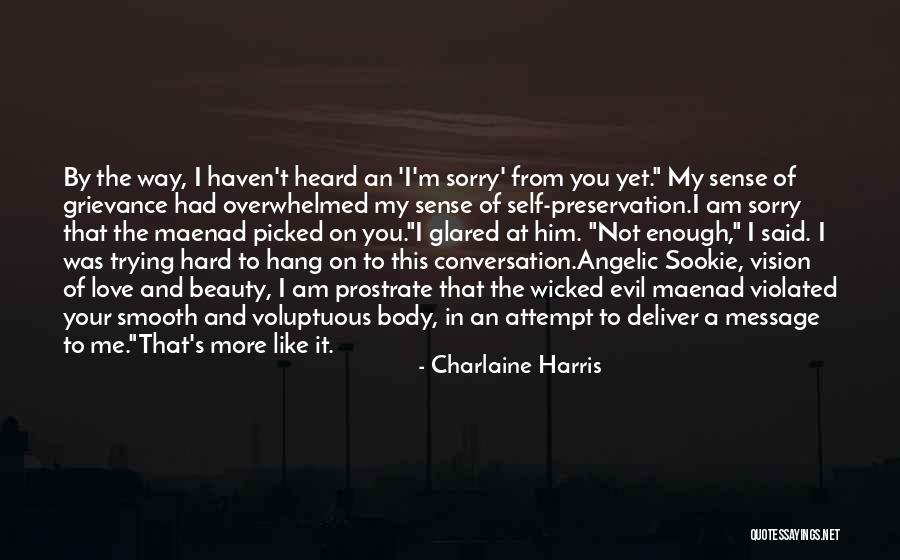 I Am Sorry Love Quotes By Charlaine Harris