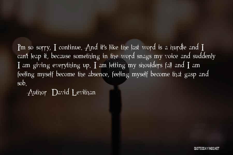 I Am Sorry Love Quotes By David Levithan
