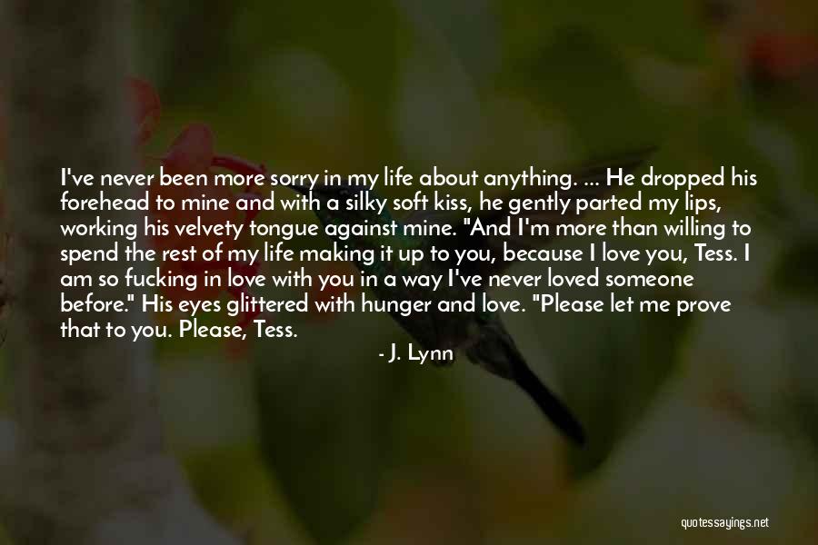 I Am Sorry Love Quotes By J. Lynn