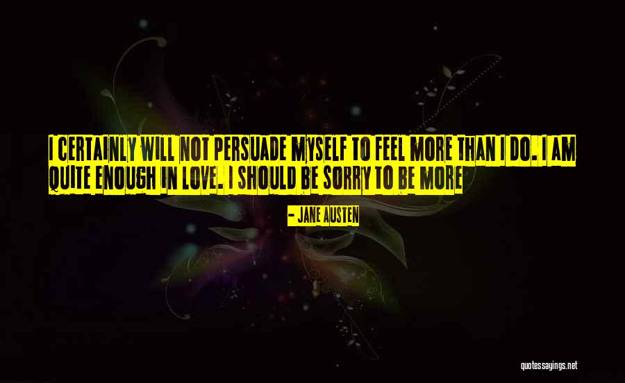 I Am Sorry Love Quotes By Jane Austen