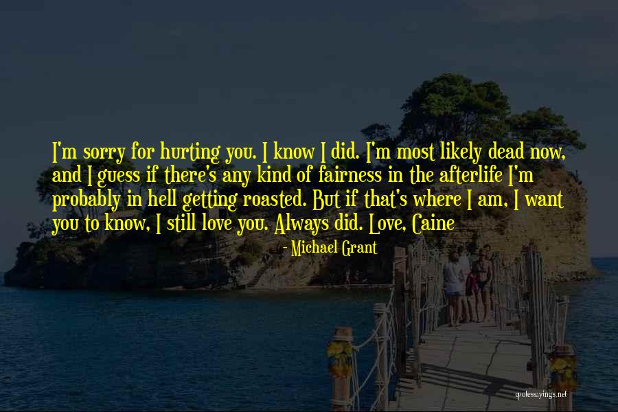 I Am Sorry Love Quotes By Michael Grant