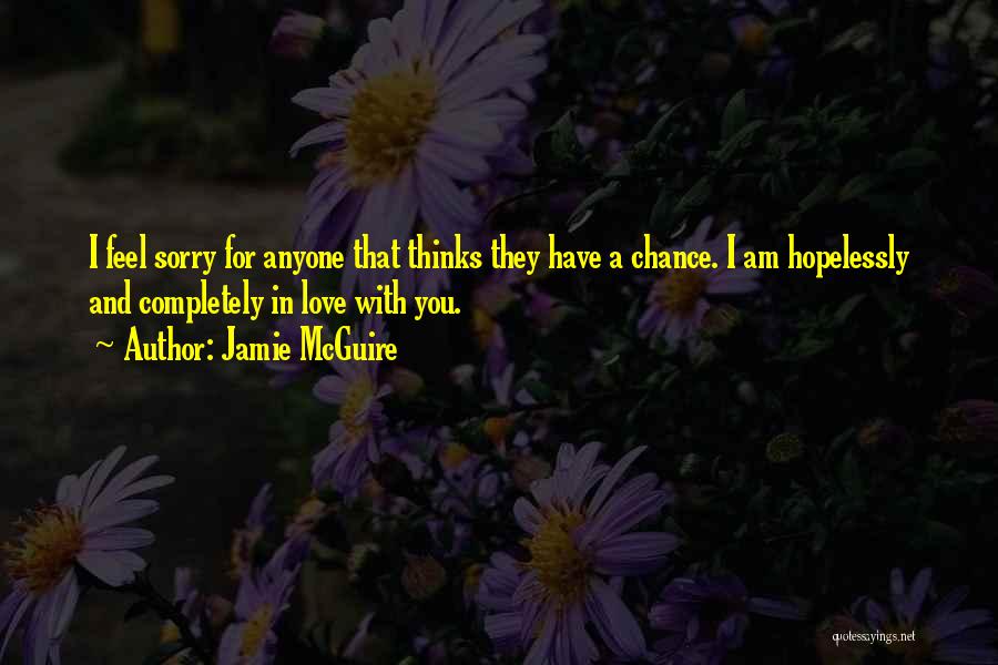 I Am Sorry Love You Quotes By Jamie McGuire