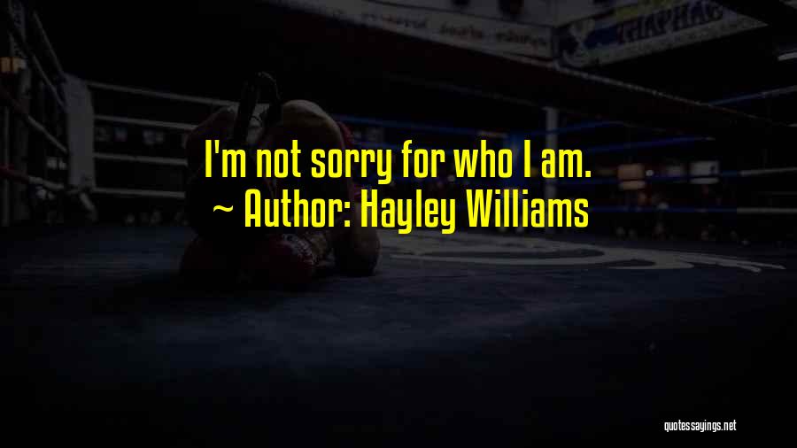 I Am Sorry Quotes By Hayley Williams