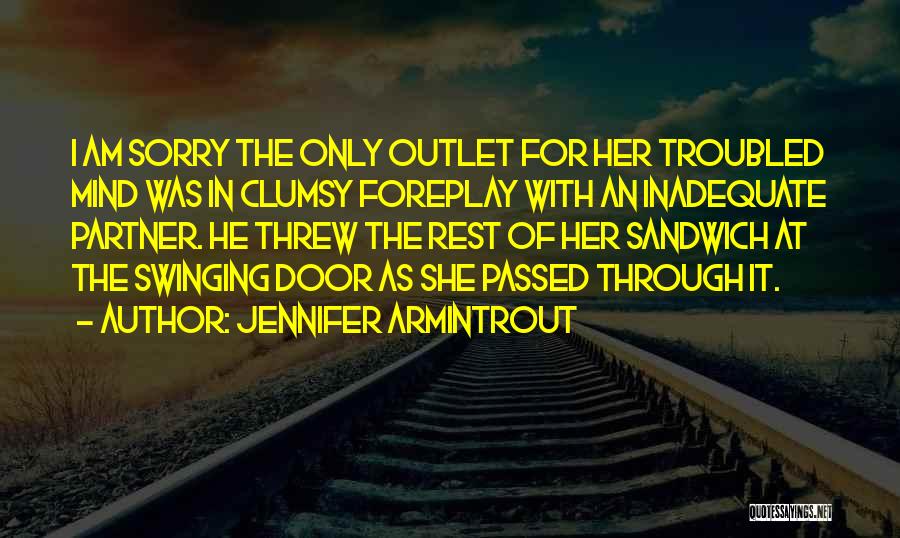 I Am Sorry Quotes By Jennifer Armintrout