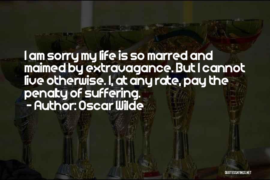 I Am Sorry Quotes By Oscar Wilde