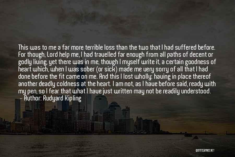 I Am Sorry Quotes By Rudyard Kipling