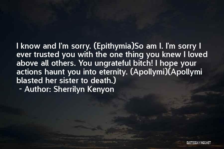 I Am Sorry Quotes By Sherrilyn Kenyon