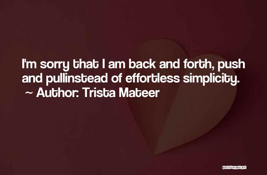 I Am Sorry Quotes By Trista Mateer