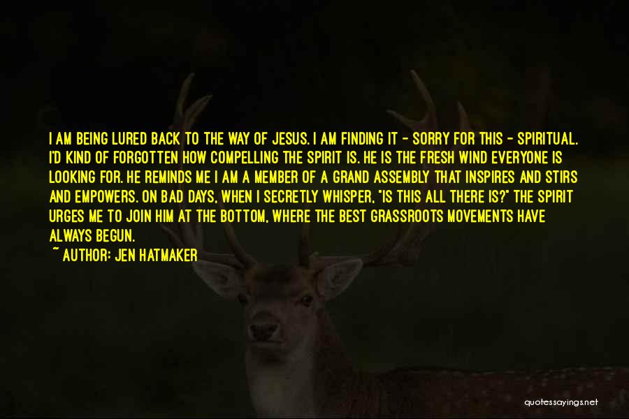 I Am Sorry To Him Quotes By Jen Hatmaker