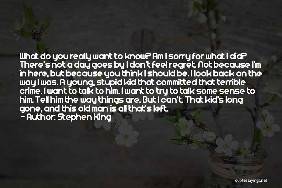 I Am Sorry To Him Quotes By Stephen King