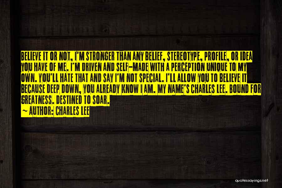 I Am Special Because Quotes By Charles Lee