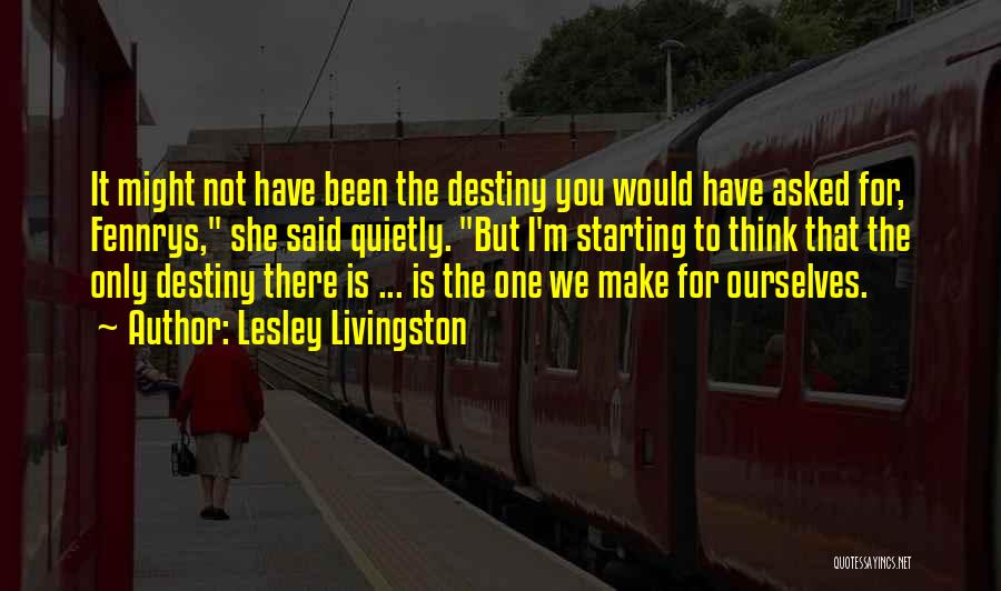 I Am Starting Over Quotes By Lesley Livingston