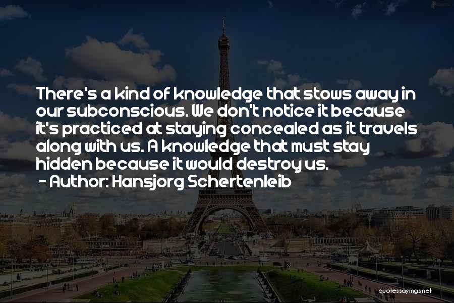 I Am Staying Away Quotes By Hansjorg Schertenleib I Am Staying Away Quotes By Hansjorg Schertenleib
