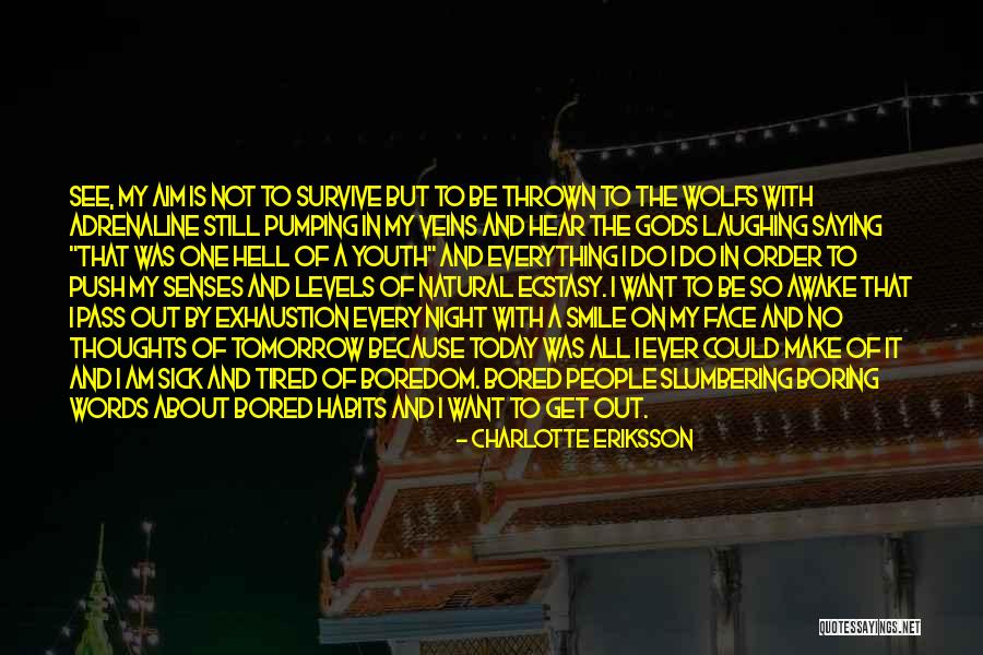 I Am Still Awake Quotes By Charlotte Eriksson I Am Still Awake Quotes By Charlotte Eriksson