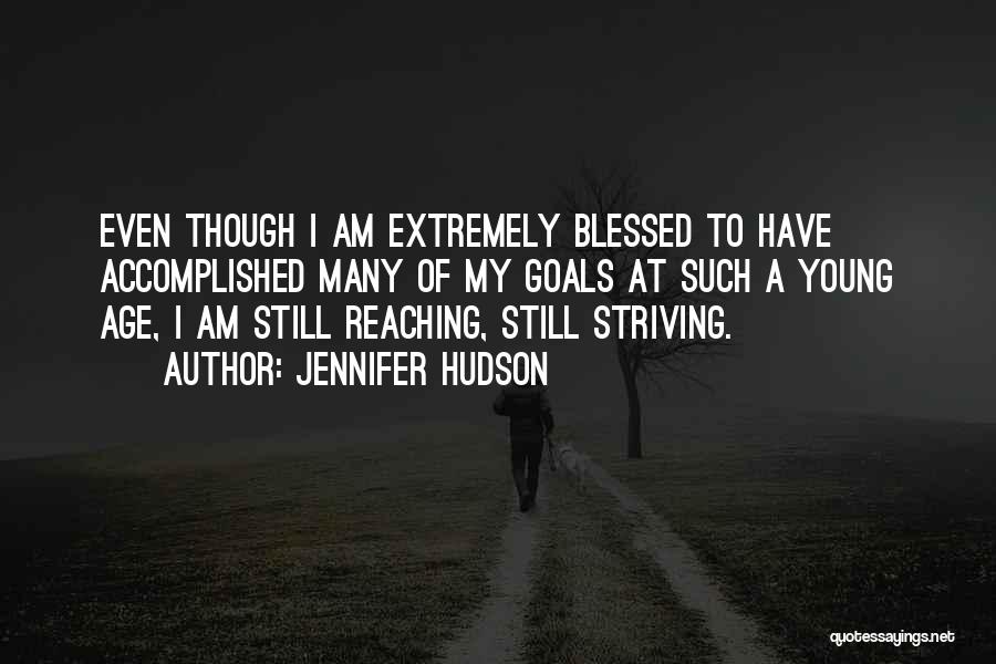 I Am Still Blessed Quotes By Jennifer Hudson