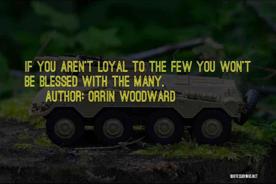 I Am Still Blessed Quotes By Orrin Woodward