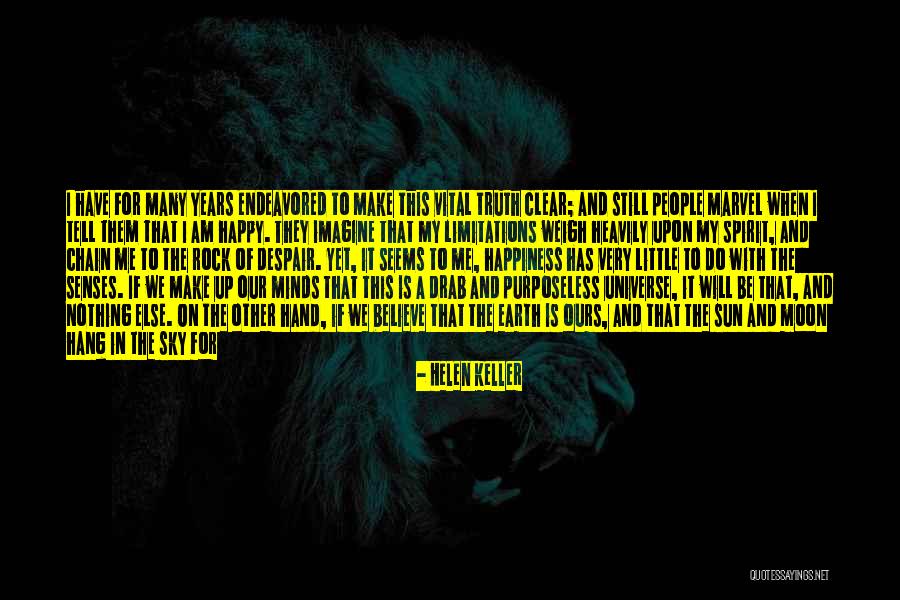 I Am Still Happy Quotes By Helen Keller I Am Still Happy Quotes By Helen Keller