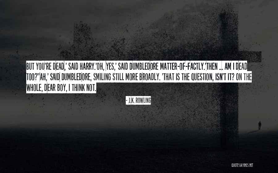 I Am Still Happy Quotes By J.K. Rowling I Am Still Happy Quotes By J.K. Rowling