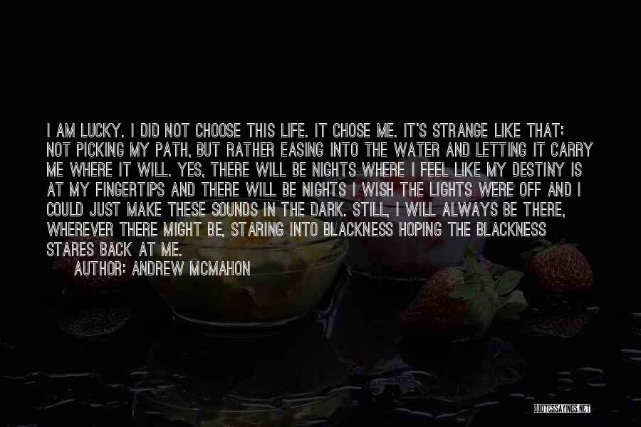 I Am Still Hoping Quotes By Andrew McMahon