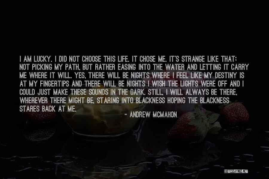 I Am Still Hoping Quotes By Andrew McMahon