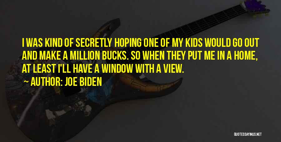 I Am Still Hoping Quotes By Joe Biden