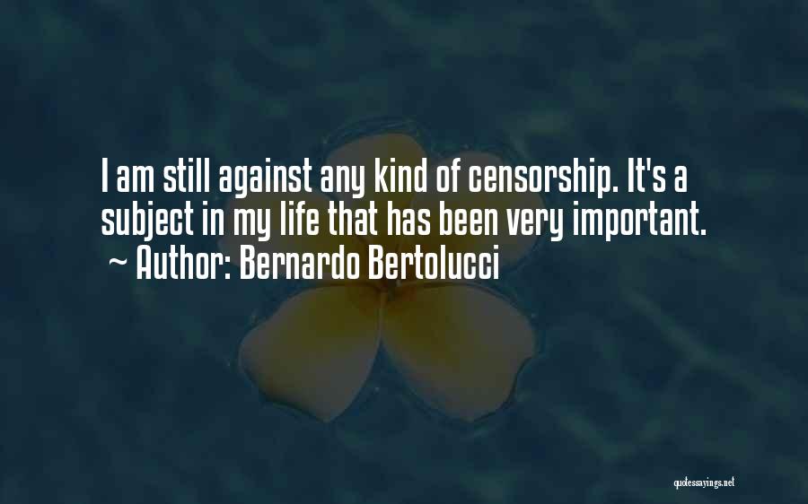 I Am Still Quotes By Bernardo Bertolucci