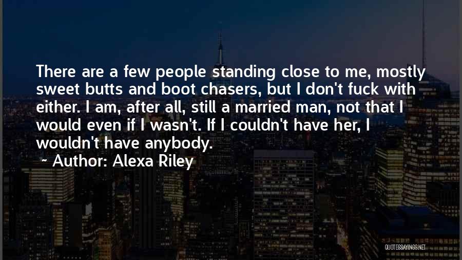 I Am Still Standing Quotes By Alexa Riley