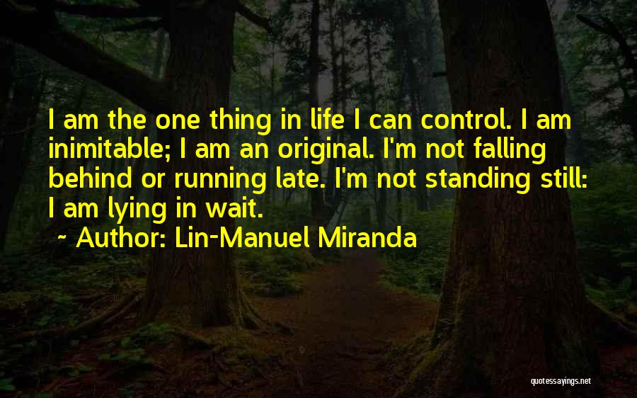 I Am Still Standing Quotes By Lin-Manuel Miranda