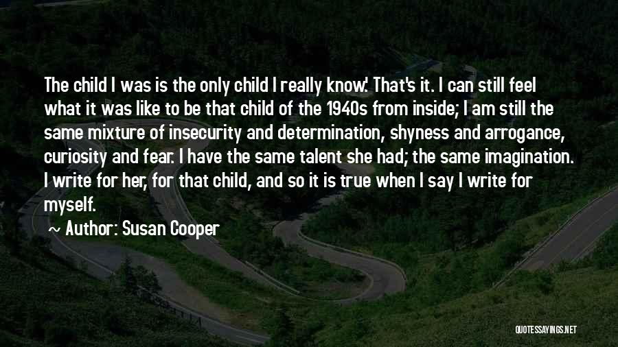 I Am Still The Same Quotes By Susan Cooper