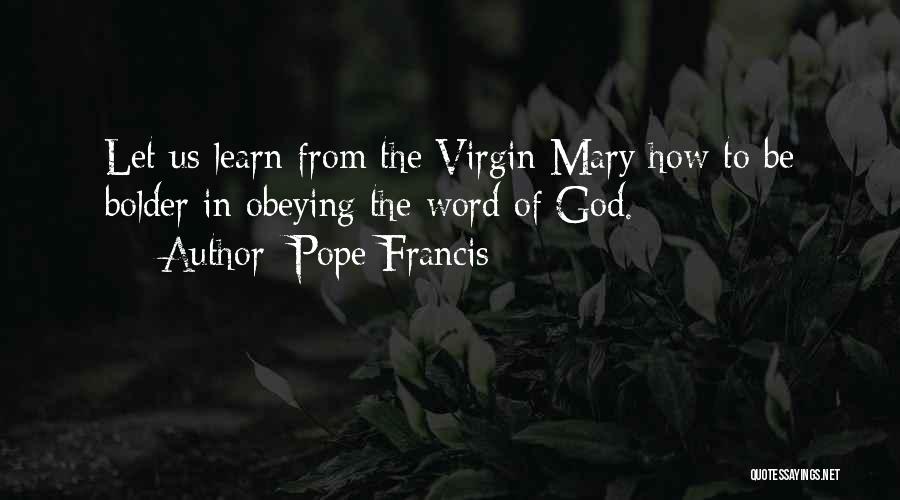 I Am Still Virgin Quotes By Pope Francis