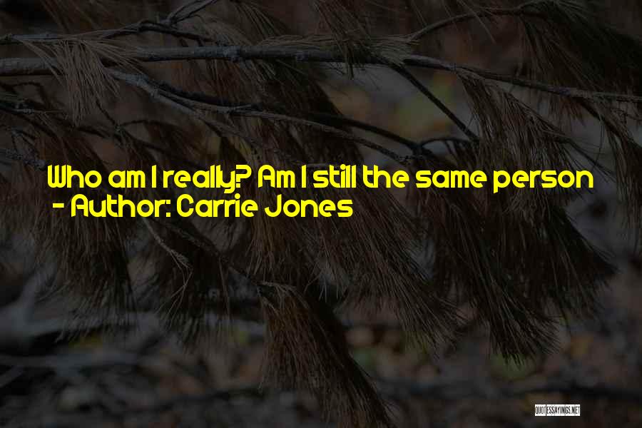 I Am Still Young Quotes By Carrie Jones