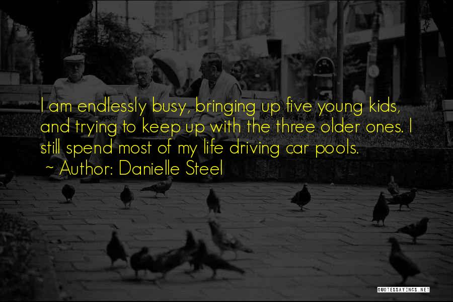I Am Still Young Quotes By Danielle Steel
