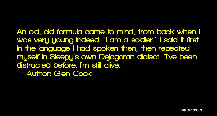 I Am Still Young Quotes By Glen Cook