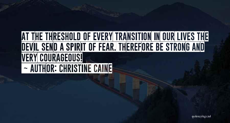 I Am Strong And Courageous Quotes By Christine Caine