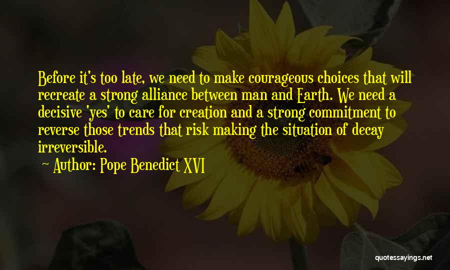 I Am Strong And Courageous Quotes By Pope Benedict XVI