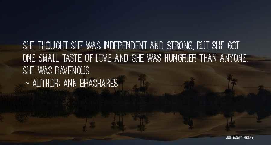 I Am Strong And Independent Quotes By Ann Brashares